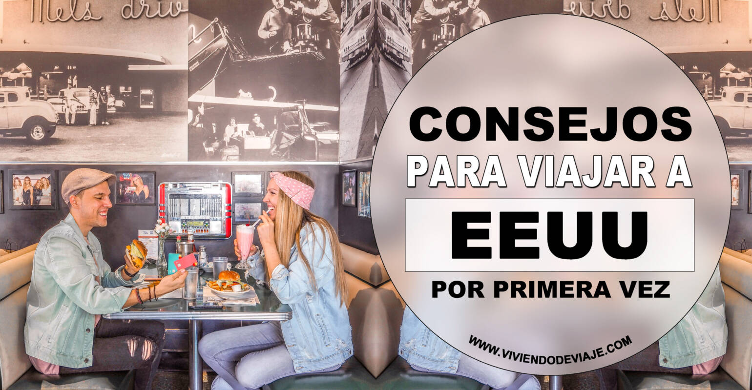 Consejos para viajar a Estados Unidos por primera vez Consejos para viajar a Estados Unidos
