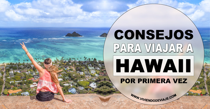 Consejos para viajar a Hawaii por primera vez Consejos para viajar a Hawaii por primera vez