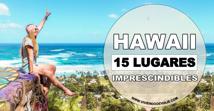 Que ver en Hawaii, lugares imprescindibles Que ver en Hawaii, lugares imprescindibles