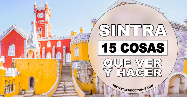 Que ver en Sintra, 15 lugares imprescindibles Que ver en Sintra, 15 lugares imprescindibles