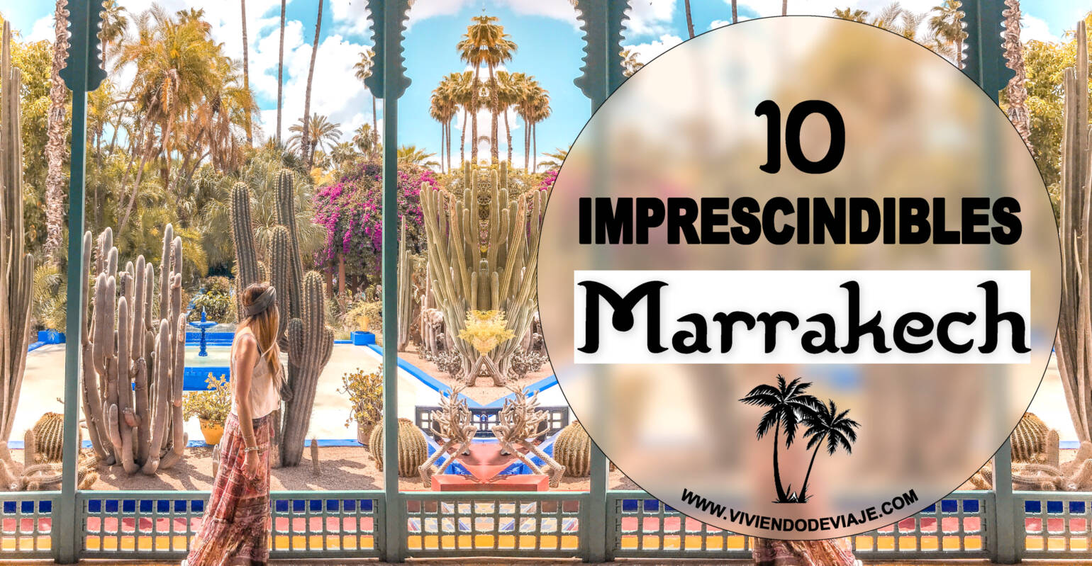 Imprescindibles que visitar en Marrakech