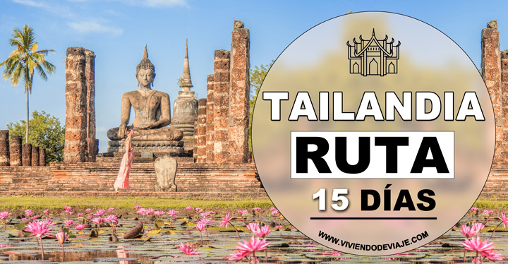 Ruta por Tailandia en 15 días Ruta por Tailandia en 15 días
